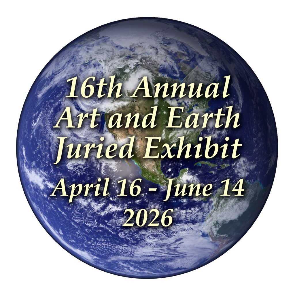 16th Annual Art and Earth Juried Exhibit